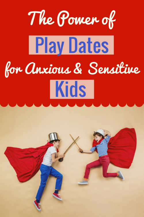 The Power of Play Dates for Anxious and Sensitive Kids - The Highly